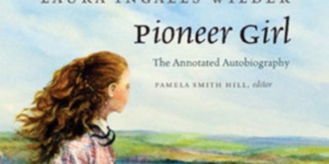 Laura Ingalls Wilder Autobiography : New Laura Ingalls Wilder Book To Be Published